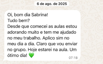 Print de mensagem de aluna: "Desde que comecei as aulas estou adorando muito e tem me ajudado no meu trabalho. Aplico sim no meu dia a dia."